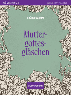 cover image of Muttergottesgläschen--Märchenstunde, Folge 180